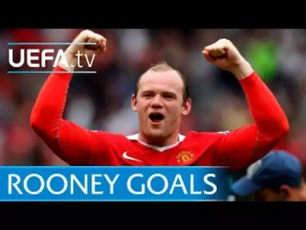 Video: Wayne Rooney - 10 great European goals - Manchester United